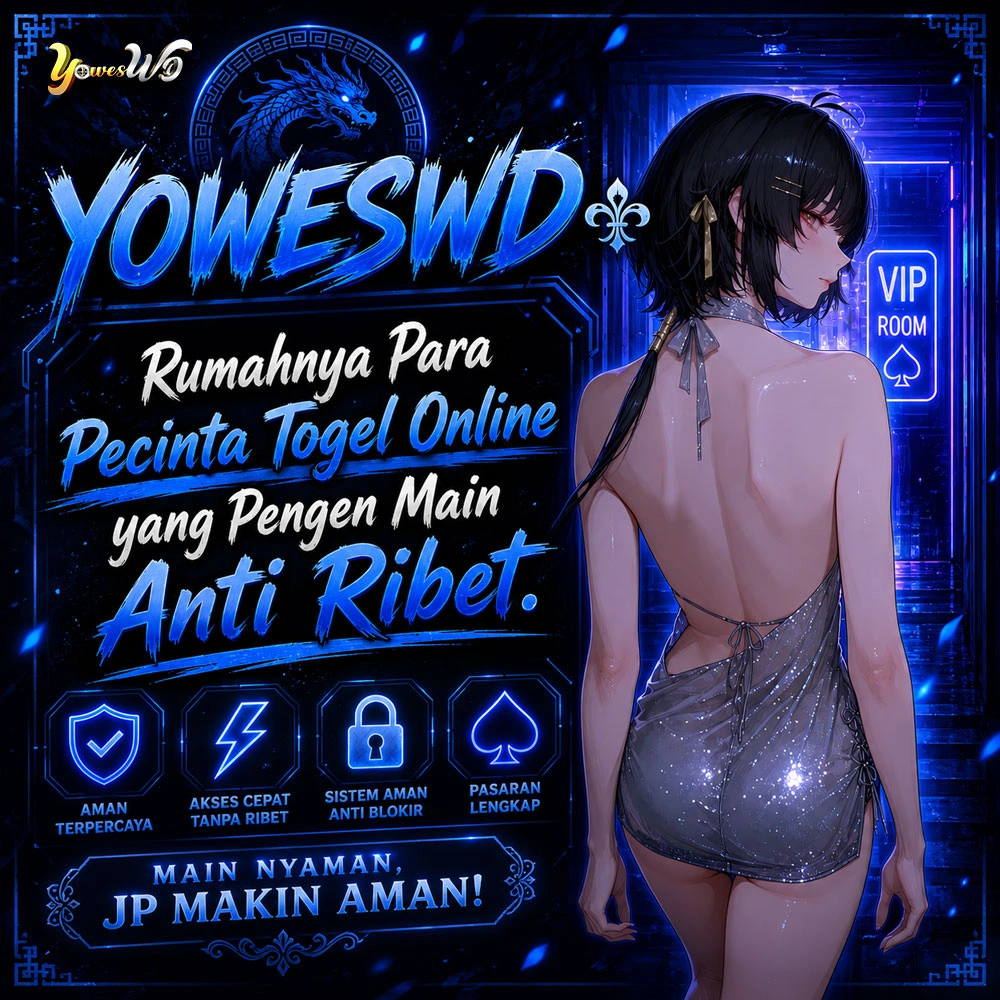 YOWESWD 𓋜 Rumahnya Para Pecinta Togel Online yang Pengen Main Anti Ribet.